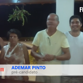 Vídeo: Ademar Pinto oficializa pré-candidatura em 2016