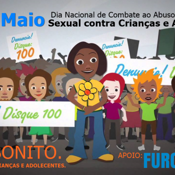 18 de Maio – Dia Nacional de Combate à Exploração Sexual de Crianças e Adolescentes