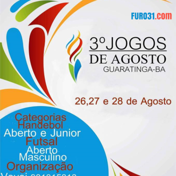 26,27 e 28/08/16 – 3° Jogos de Agosto – Guaratinga/BA