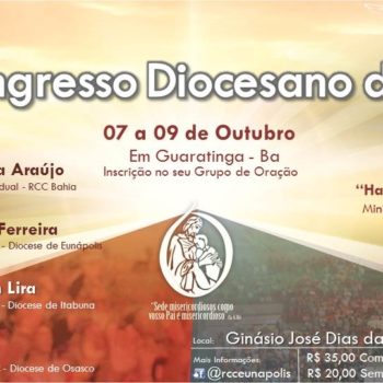 07, 08 e 09/10/16 – VI Congresso Diocesano da RCC – Guaratinga/BA