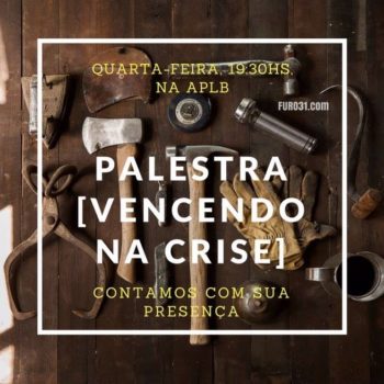 23/11/16 – Palestra “Vencendo na Crise” – APLB Guaratinga/BA