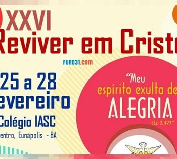 25 à 28/02/17 – XXVI Reviver em Cristo – Eunápolis/BA