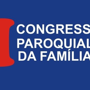 12/08/18 – I Congresso Paroquial da Família – Guaratinga- BA