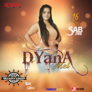 16/02/2019 – Dyana Mel no Skunna Chopp e Bar no Grau – Guaratinga – BA