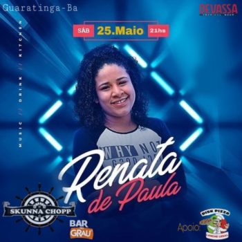 25/05/19 – Renata de Paula no Skunna Chopp e Bar No Grau – Guaratinga – BA