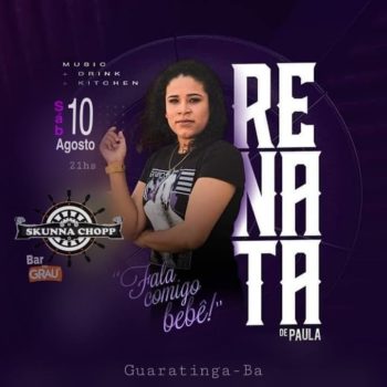 10/08/19 – Renata de Paula no Skunna Chopp e Bar No Grau – Guaratinga – BA