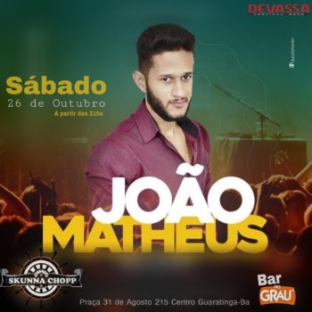 26/10/19 – João Matheus no Skunna Chopp e Bar No Grau – Guaratinga – BA