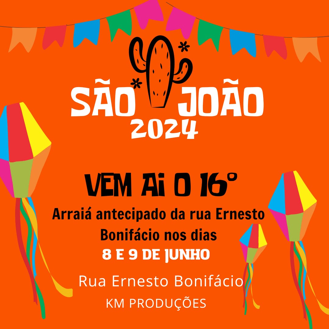 08 e 09 de junho- 16º Arraiá antecipado da Rua Enesto Bonifácio- Guaratinga/BA